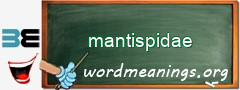 WordMeaning blackboard for mantispidae